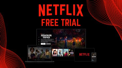 Is there a free trial for Netflix 2023?