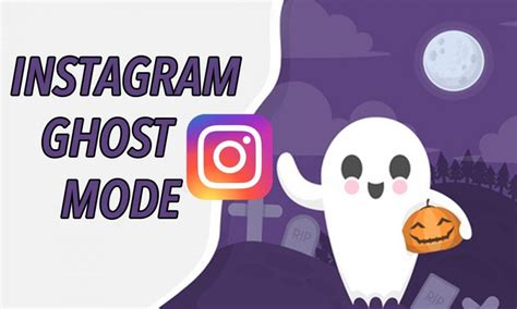 Is there a ghost mode on Instagram?