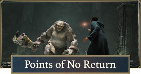 Is there a point of no return in Hogwarts Legacy?