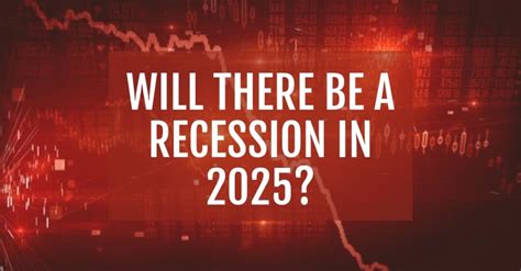 Is there a recession in 2025?