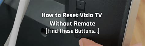 Is there a reset button on Vizio?