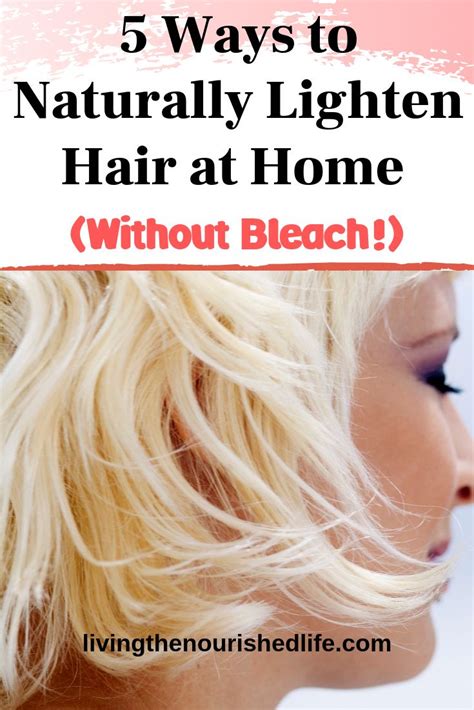 Is there a way to lighten hair without bleach?