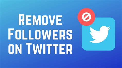 Is there a way to remove followers on Twitter?