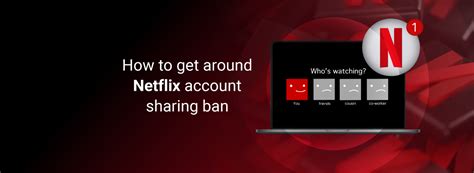 Is there a workaround for Netflix password sharing?