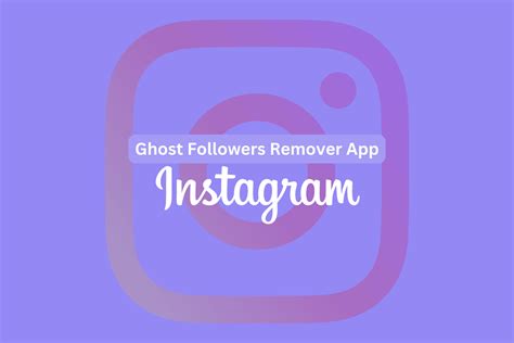 Is there an app to delete ghost followers on Instagram?