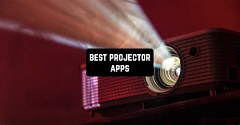 Is there an app to make a projector?