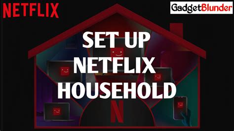 Is there anyway around the Netflix household?