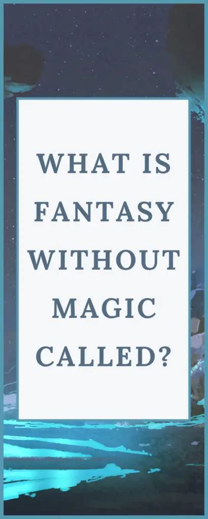 Is there fantasy without magic?