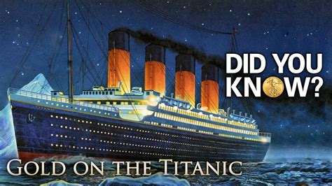 Is there gold on the Titanic?