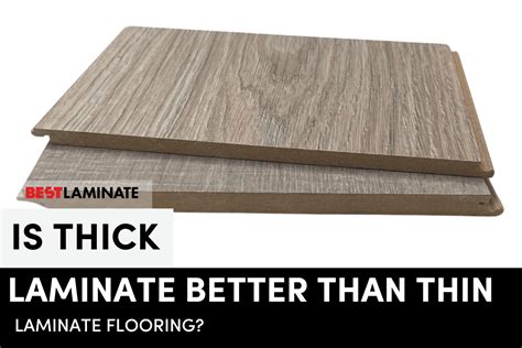 Is thicker laminate better?