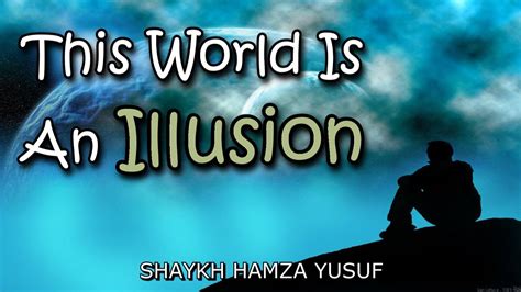 Is this world an illusion?