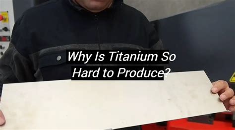 Is titanium difficult to find?