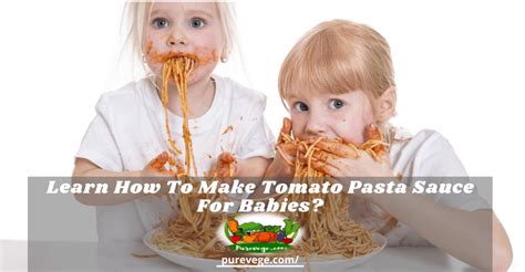 Is tomato sauce OK for babies?