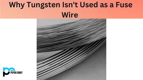 Is tungsten used to make fuse?