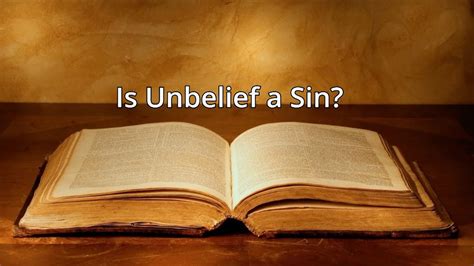 Is unbelief a sin in the Bible?