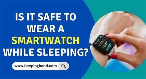 Is wearing watch while sleeping good?