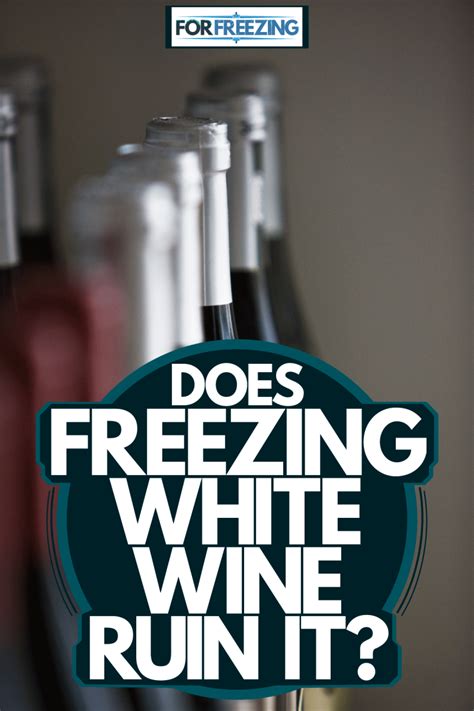 Is wine ruined if it freezes?