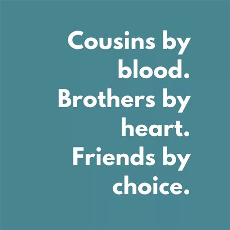 Is your cousin your own blood?