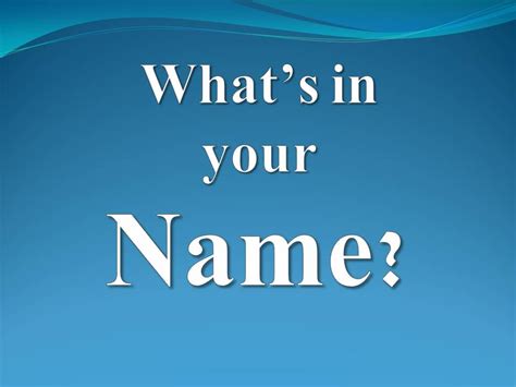 Is your name important to you?