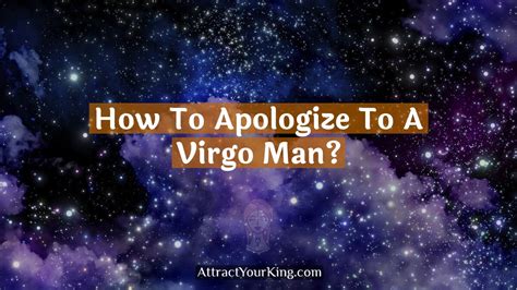 Should I apologize to a Virgo?