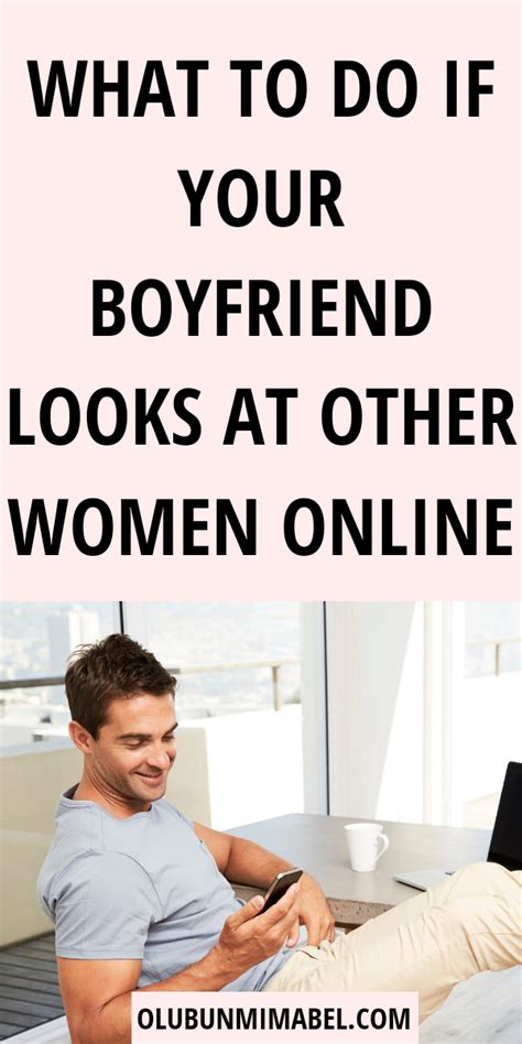 Should I be upset that my boyfriend looks at other females online?