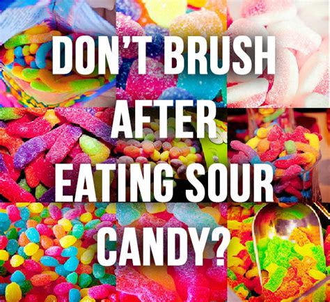 Should I brush my teeth after eating sour candy?