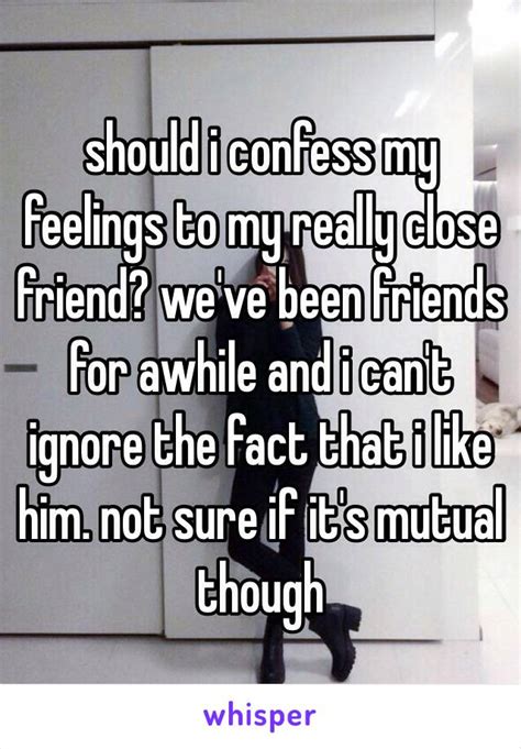 Should I confess my feelings?