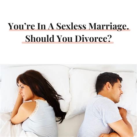 Should I divorce over a sexless marriage?