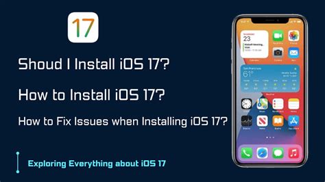 Should I download iOS 17?