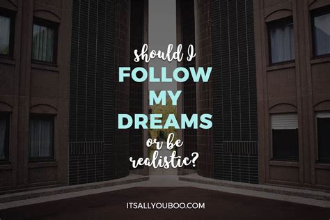 Should I follow my dream?