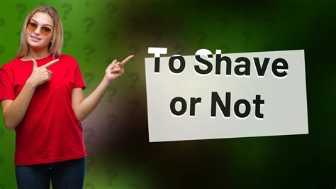 Should I let my 13 year old shave her legs?