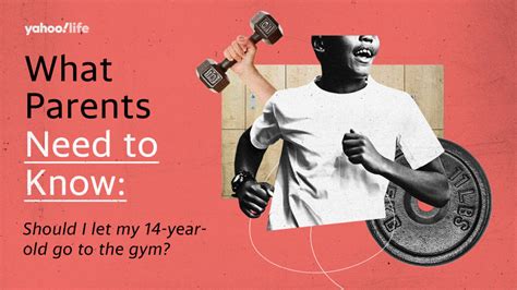 Should I let my 14 year old go to the gym?