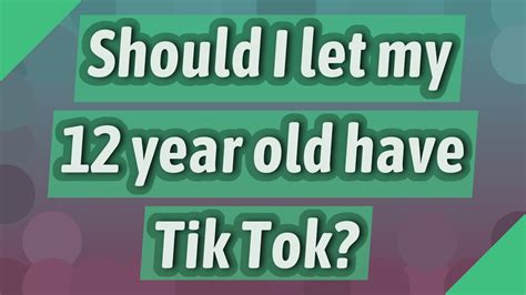 Should I let my 14 year old have TikTok?