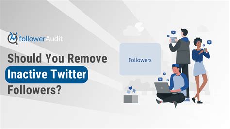 Should I remove inactive followers?