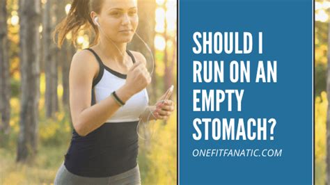 Should I run on empty stomach?