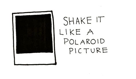 Should I shake my Polaroid?