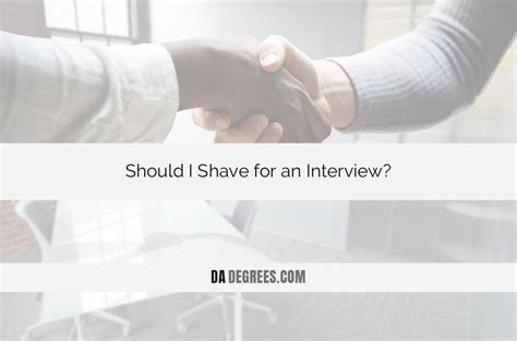 Should I shave for FBI interview?