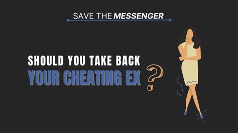 Should I take back a cheating ex?