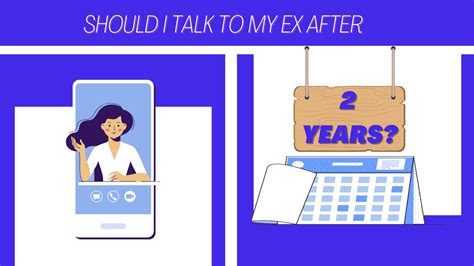 Should I talk to my ex after 2 years?