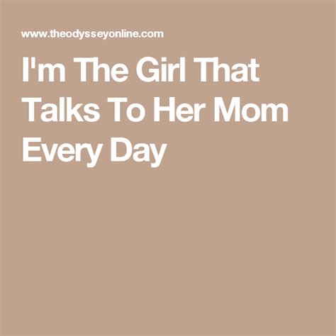 Should I talk to my mom everyday?