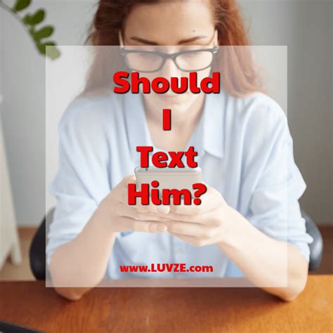 Should I text first or wait for him?