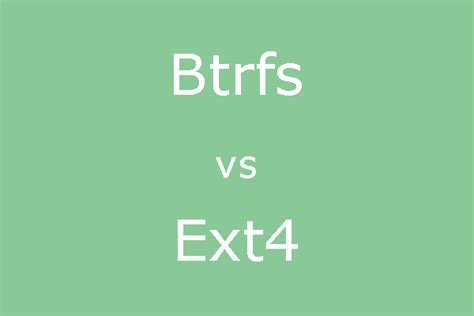 Should I use Btrfs or ext4?