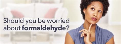 Should I worry about formaldehyde in home?