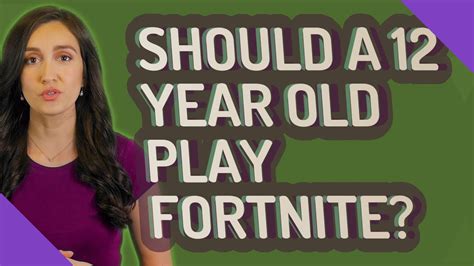Should a 12 year old play Fortnite?