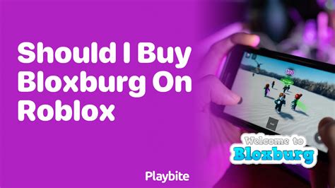 Should i buy bloxburg in Roblox?