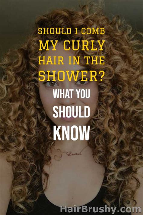 Should you comb curly hair after shower?