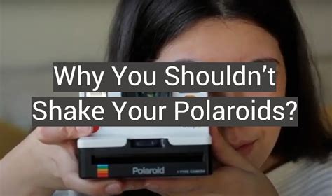 Should you shake a Polaroid?