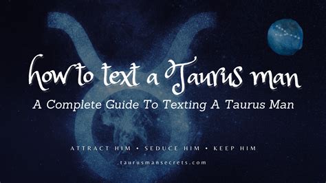 Should you text a Taurus man first?