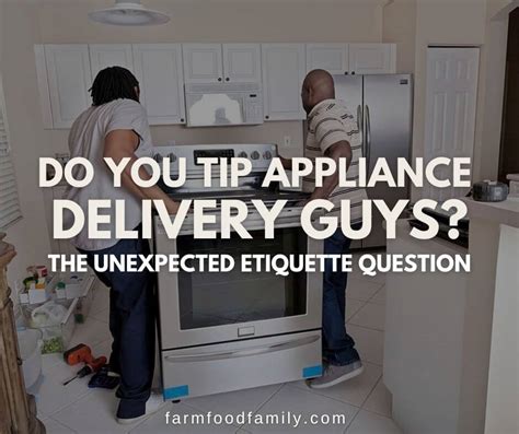 Should you tip appliance delivery men?