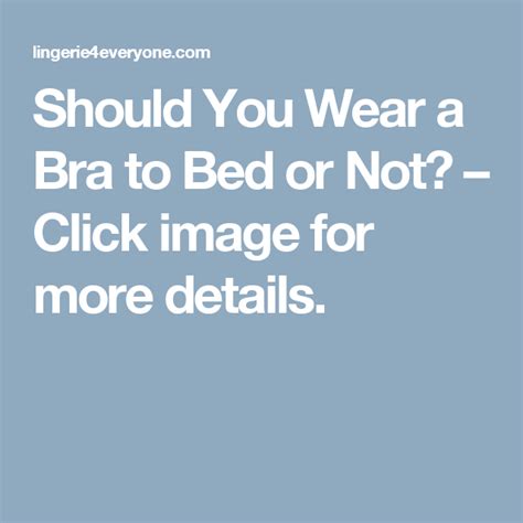 Should you wear bras to bed?